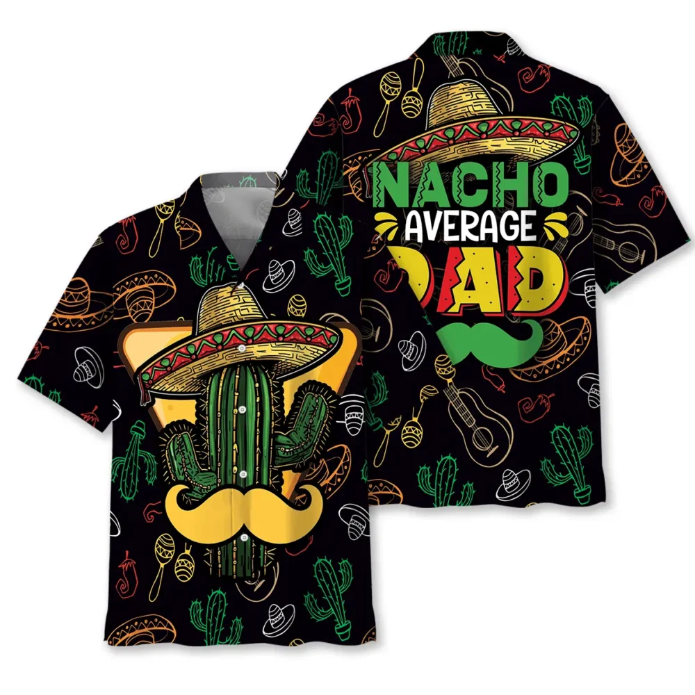 Funny Nacho Average Dad Hawaiian Shirt BS2763915 - Been Store