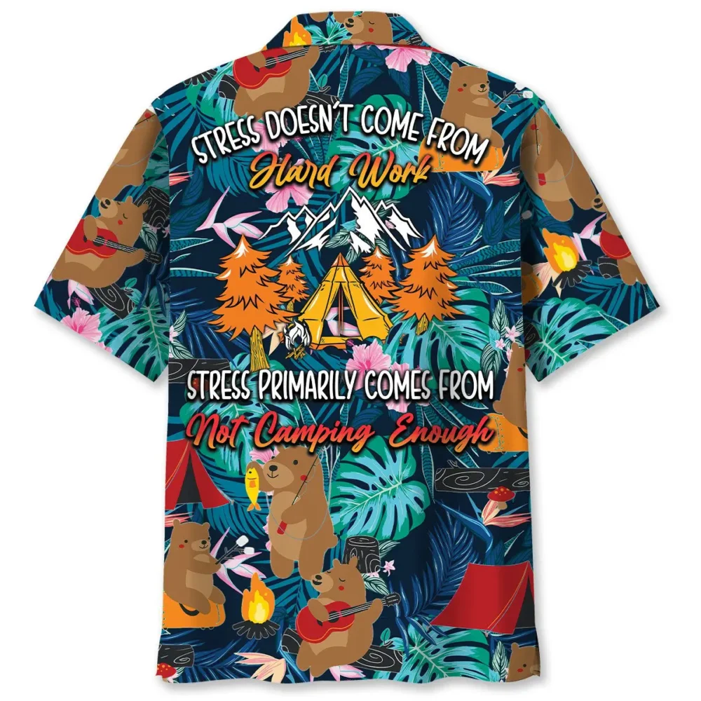 Stress Primary Comes From Not Camping Enough Hawaiian Shirt BS2763814 - Been Store